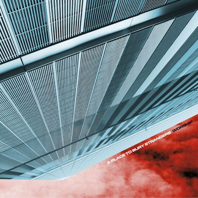 REVIEW: A Place to Bury Strangers - Worship