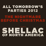 All Tomorrow's Parties - Nightmare Before Christmas 2012 Lineup, Tickets and Dates