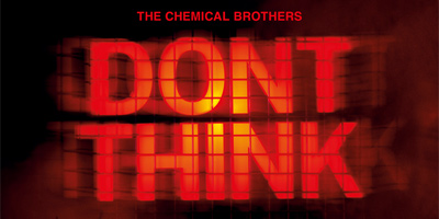 The Chemical Brothers Don't Think Movie Gets DVD and CD Release In March