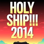 Holy Ship!!! 2014 | Lineup | Tickets | Dates | Video | News | Rumors | Mobile App