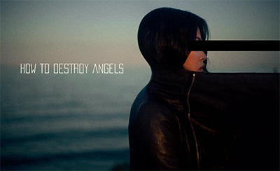 How To Destroy Angels