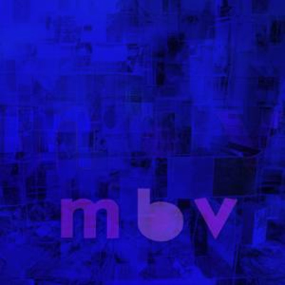 REVIEW: My Bloody Valentine - MBV