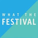 What The Festival 2017 | Lineup | Tickets | Dates