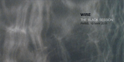 Wire to Release Live Black Session, Paris Next Year