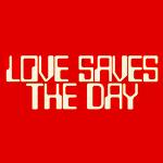 Love Saves The Day 2022