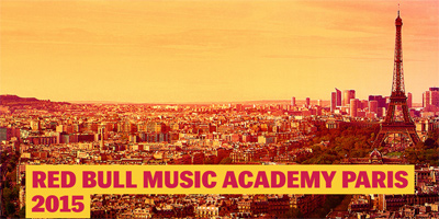 Red Bull Music Academy Paris 2015 | Lineup | Tickets | Prices | Dates | Video | News | Rumors | Mobile App | Hotels
