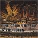 The Good, The Bad, & The Queen